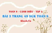 Bài 3 trang 49 Toán 8 Cánh Diều Tập 2